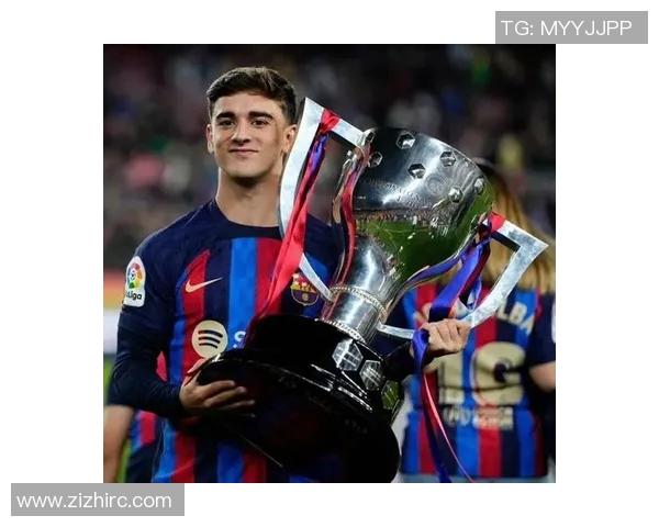 加维引领足球新潮流球场上的闪耀之星与未来的希望